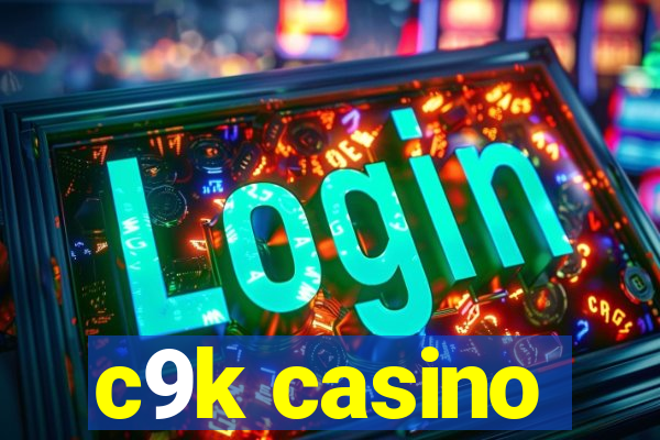 c9k casino